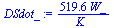 `:=`(DSdot_, `+`(`/`(`*`(519.5752812, `*`(W_)), `*`(K_))))
