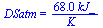 DSatm = `+`(`/`(`*`(68., `*`(kJ_)), `*`(K_)))