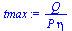 `:=`(tmax, `/`(`*`(Q), `*`(P, `*`(eta))))