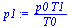 `:=`(p1, `/`(`*`(p0, `*`(T1)), `*`(T0)))
