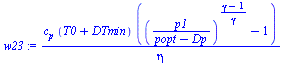 `:=`(w23, `/`(`*`(c[p], `*`(`+`(T0, DTmin), `*`(`+`(`^`(`/`(`*`(p1), `*`(`+`(popt, `-`(Dp)))), `/`(`*`(`+`(gamma, `-`(1))), `*`(gamma))), `-`(1))))), `*`(eta)))