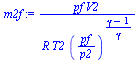`:=`(m2f, `/`(`*`(pf, `*`(V2)), `*`(R, `*`(T2, `*`(`^`(`/`(`*`(pf), `*`(p2)), `/`(`*`(`+`(gamma, `-`(1))), `*`(gamma))))))))