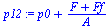 `:=`(p12, `+`(p0, `/`(`*`(`+`(F, Ff)), `*`(A))))