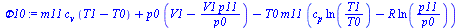 `:=`(Phi10, `+`(`*`(m11, `*`(c[v], `*`(`+`(T1, `-`(T0))))), `*`(p0, `*`(`+`(V1, `-`(`/`(`*`(V1, `*`(p11)), `*`(p0)))))), `-`(`*`(T0, `*`(m11, `*`(`+`(`*`(c[p], `*`(ln(`/`(`*`(T1), `*`(T0))))), `-`(`*`...