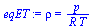 `:=`(eqET, rho = `/`(`*`(p), `*`(R, `*`(T))))