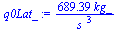`+`(`/`(`*`(689.38720685113855236, `*`(kg_)), `*`(`^`(s_, 3))))
