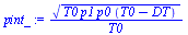 `:=`(pint_, `/`(`*`(`^`(`*`(T0, `*`(p1, `*`(p0, `*`(`+`(T0, `-`(DT)))))), `/`(1, 2))), `*`(T0)))