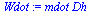 `:=`(Wdot, `*`(mdot, `*`(Dh)))