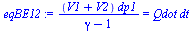 `/`(`*`(`+`(V1, V2), `*`(dp1)), `*`(`+`(gamma, `-`(1)))) = `*`(Qdot, `*`(dt))