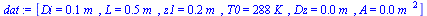 `:=`(dat, [Di = `+`(`*`(.1, `*`(m_))), L = `+`(`*`(.5, `*`(m_))), z1 = `+`(`*`(.2, `*`(m_))), T0 = `+`(`*`(288, `*`(K_))), Dz = `+`(`*`(0.1e-2, `*`(m_))), A = `+`(`*`(0.7853981635e-2, `*`(`^`(m_, 2)))...