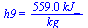 h9 = `+`(`/`(`*`(559., `*`(kJ_)), `*`(kg_)))