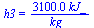 h3 = `+`(`/`(`*`(0.31e4, `*`(kJ_)), `*`(kg_)))