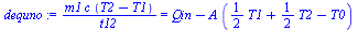 `:=`(dequno, `/`(`*`(m1, `*`(c, `*`(`+`(T2, `-`(T1))))), `*`(t12)) = `+`(Qin, `-`(`*`(A, `*`(`+`(`*`(`/`(1, 2), `*`(T1)), `*`(`/`(1, 2), `*`(T2)), `-`(T0)))))))