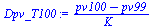 `:=`(Dpv_T100, `/`(`*`(`+`(pv100, `-`(pv99))), `*`(K_)))