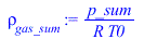 `/`(`*`(p_sum), `*`(R, `*`(T0)))