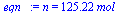 n = `+`(`*`(125.22, `*`(mol_)))