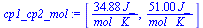 [`+`(`/`(`*`(34.880, `*`(J_)), `*`(mol_, `*`(K_)))), `+`(`/`(`*`(51.000, `*`(J_)), `*`(mol_, `*`(K_))))]