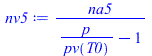 `/`(`*`(na5), `*`(`+`(`/`(`*`(p), `*`(pv(T0))), `-`(1))))