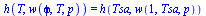 h(T, w(phi, T, p)) = h(Tsa, w(1, Tsa, p))