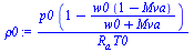 `/`(`*`(p0, `*`(`+`(1, `-`(`/`(`*`(w0, `*`(`+`(1, `-`(Mva)))), `*`(`+`(w0, Mva))))))), `*`(R[a], `*`(T0)))