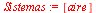`assign`(Sistemas, [aire])