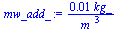 `+`(`/`(`*`(0.6453855021e-2, `*`(kg_)), `*`(`^`(m_, 3))))