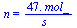 n = `+`(`/`(`*`(47., `*`(mol_)), `*`(s_)))