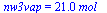 nw3vap = `+`(`*`(21., `*`(mol_)))