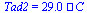 Tad2 = `+`(`*`(29., `*`(`?`)))
