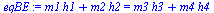 `:=`(eqBE, `+`(`*`(m1, `*`(h1)), `*`(m2, `*`(h2))) = `+`(`*`(m3, `*`(h3)), `*`(m4, `*`(h4))))