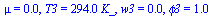 mu = 0.1e-1, T3 = `+`(`*`(294., `*`(K_))), w3 = 0.18e-1, phi3 = 1.04