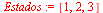 `:=`(Estados, [1, 2, 3])