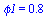 phi1 = .78