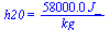 h20 = `+`(`/`(`*`(0.58e5, `*`(J_)), `*`(kg_)))