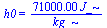 h0 = `+`(`/`(`*`(0.71e5, `*`(J_)), `*`(kg_)))