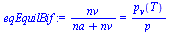 `:=`(eqEquilBif, `/`(`*`(nv), `*`(`+`(na, nv))) = `/`(`*`(p[v](T)), `*`(p)))