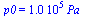 p0 = `+`(`*`(0.1e6, `*`(Pa_)))