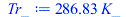 `+`(`*`(286.8349800, `*`(K_)))
