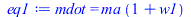 mdot = `*`(ma, `*`(`+`(1, w1)))