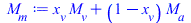 `+`(`*`(x[v], `*`(M[v])), `*`(`+`(1, `-`(x[v])), `*`(M[a])))