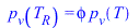 p[v](T[R]) = `*`(phi, `*`(p[v](T)))