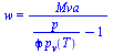 w = `/`(`*`(Mva), `*`(`+`(`/`(`*`(p), `*`(phi, `*`(p[v](T)))), `-`(1))))