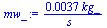 `+`(`/`(`*`(0.37494323080601352741e-2, `*`(kg_)), `*`(s_)))