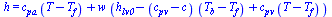h = `+`(`*`(c[pa], `*`(`+`(T, `-`(T[f])))), `*`(w, `*`(`+`(h[lv0], `-`(`*`(`+`(c[pv], `-`(c)), `*`(`+`(T[b], `-`(T[f]))))), `*`(c[pv], `*`(`+`(T, `-`(T[f]))))))))