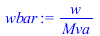 `/`(`*`(w), `*`(Mva))