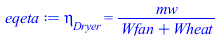 eta[Dryer] = `/`(`*`(mw), `*`(`+`(Wfan, Wheat)))