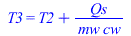 T3 = `+`(T2, `/`(`*`(Qs), `*`(mw, `*`(cw))))