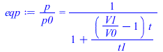 `/`(`*`(p), `*`(p0)) = `/`(1, `*`(`+`(1, `/`(`*`(`+`(`/`(`*`(V1), `*`(V0)), `-`(1)), `*`(t)), `*`(t1)))))