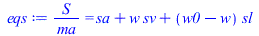 `/`(`*`(S), `*`(ma)) = `+`(sa, `*`(w, `*`(sv)), `*`(`+`(w0, `-`(w)), `*`(sl)))