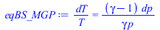 `/`(`*`(dT), `*`(T)) = `/`(`*`(`+`(gamma, `-`(1)), `*`(dp)), `*`(gamma, `*`(p)))